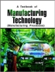 A Textbook of Manufacturing Technology(manufacturing Processes)