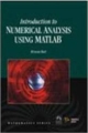 Introduction to Numerical Analysis using matlab