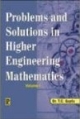 Problems and Solutions in Higher Engineering Mathematics (Vol.I)