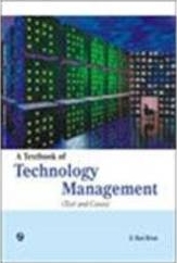 A Textbook of Technology Management