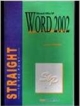 Straight to the Point: Word 2002