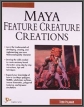 Maya Feature Creature Creations