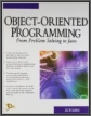 Object-Oriented Programming: from Problem Solving to Java