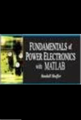 Fundamentals of Power Electronics with MATLAB