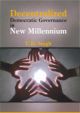 Decentralized Democratic Governance in New Millennium