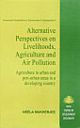Alternative Perspectives on Livelihood, Agriculture and Air Pollution
