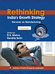 Rethinking India`s Growth Strategy: Services vs Manufacturing (In 2 volumes)