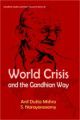World Crisis and the Gandhian Way