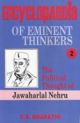 Encyclopaedia of Eminent Thinkers (Vol. 2: The Political Thought of Nehru)