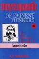 Encyclopaedia of Eminent Thinkers (Vol. 6 : The Political Thought of Aurobindo)