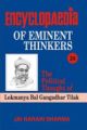 Encyclopaedia Eminent Thinkers (Vol. 24 : The Political Thought of Lokmanya Bal Gangadhar Tilak)