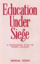 Education Under Siege : A Sociological Study of Private Colleges