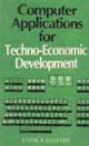 Computer Applications for Techno-Economic Development