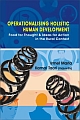 Operationsalising Holistic Human Development: Food for Thought & Ideas for Action in the Rural Context