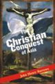 Christian Conquest of Asia(The)