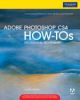 Adobe Photoshop CS4 How-Tos: 100 Essential Techniques