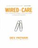 Wire to care: How to Companies Prosper When They Create Widespread Empathy