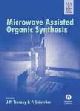 Microwave Assisted Organic Synthesis Exclusively distributed by Ane Books Pvt,Ltd)