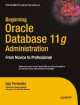 Beginning Oracle Database 11g: From Novice to professional