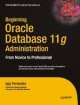 Beginning Oracle Database 11g: From Novice to professional