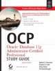 OCP: Oracle Database 11g Adminnistratior Certified professional study Guide (IZO-053),w/cd