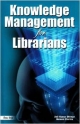 Knowledge Management for Librarians