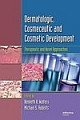 Dermatologic, Cosmeceutic, & Cosmetic Development: Therapeutic  Novel Approaches
