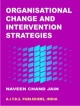 Organisational Change and Intervention Strategies, 1/Ed.