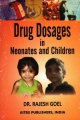 Drug Dosages in Neonates and Children, 2/Ed