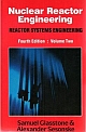 Nuclear Reactor Engg., Vol.II: 4E,  Reactor Systems Engineering
