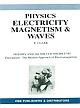 Physics Electricity Magnetism & Waves: Thepry and 166 Solved problems (Enrichment-The Modern Approach of Electomagnetism)