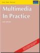 Multimedia In Practice : Technology And Applications
