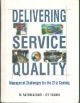 Delivering Service Quality : Managerial Challenges for the 21st Century