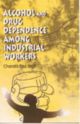 Alcohol And Drug Dependence Among Industrial Workers