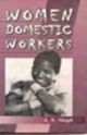 Women Domestic Workers - Socio Economic Life