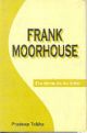 Frank Moorhouse - The Writer As An Artist
