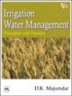 Irrigation Water Management- Principles And Practice