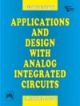 Applications And Design With Analog Integrated Circuits, 2nd Ed.
