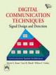 Digital Communication Techniques : Signal Design And Detection