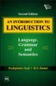 Introduction To Linguistics, An : Language, Grammar And Semantics 2nd Edi.