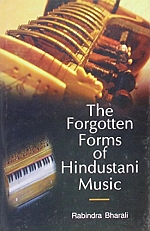 The Forgotton Forms Of Hindustani Music