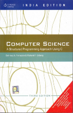 Computer Science: A Structured Programming Approach Using C, 3/e