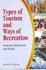 Types of Tourism and Ways of Recreation: Elements, Dimensions and Trends