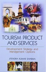 Tourism Product and Services: Development Strategy and Management Options
