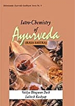 Latro-chemistry Of Ayurveda (Rasa Sastra)