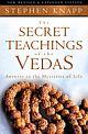 The Secret Teachings Of The Vedas: Second Edition