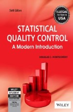 STATISTICAL QUALITY CONTROL: A MODERN INTRODUCTION, 6TH ED