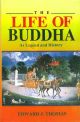 The Life Of Buddha: As Legend And History