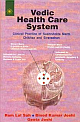 Vedic Health Care System: Clinical Practice of sushrutokta Marm Chikitsa and Siravedhan High- Lighting Acupuncture