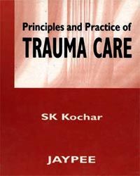 Principles And Practice Of Trauma Care 1/e